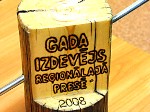 “Preses nagla” savu ceļu zina