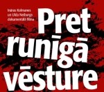 10. novembrī rādīs Ināras Kolmanes un Ulda Neiburga dokumentālo filmu “Pretrunīgā vēsture”