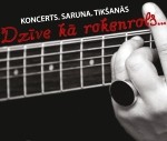 Uzsāk jaunu pasākumu, koncertu, sarunu un tikšanos sēriju – “Dzīve kā rokenrols”