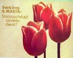 Puķes un kartiņas par godu Sieviešu dienai