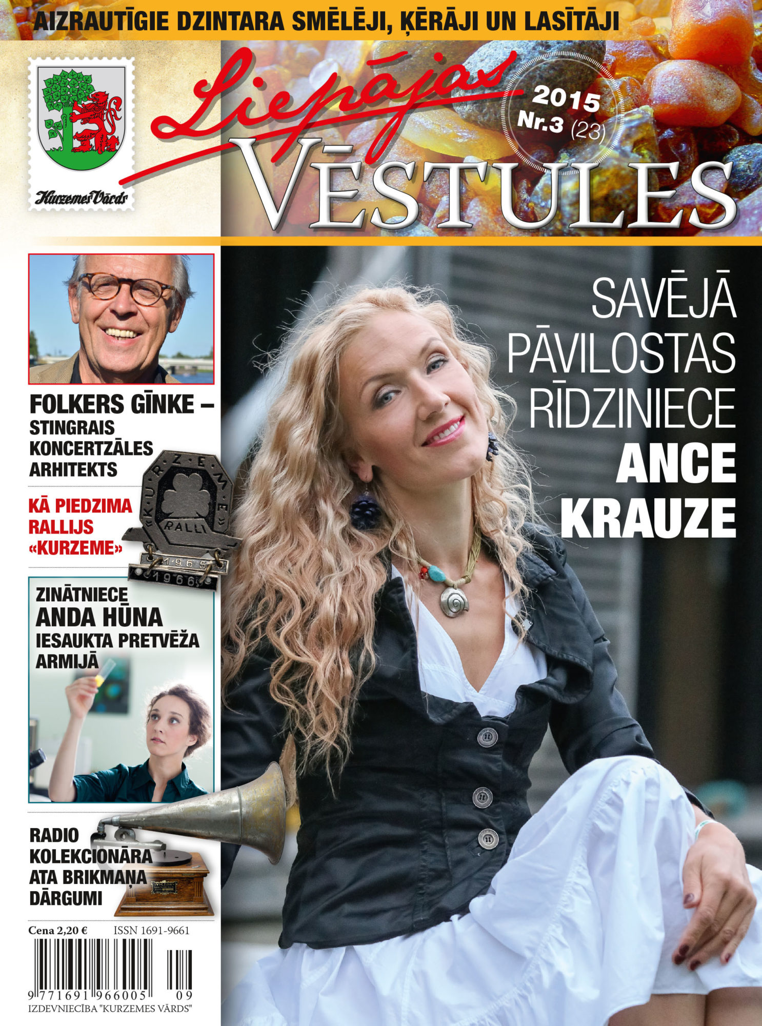 Sasmelties dzintaru, cīnīties ar vēzi un apceļot pasauli