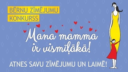 Zīmējumu konkurss “Mana mamma ir vismīļakā!”