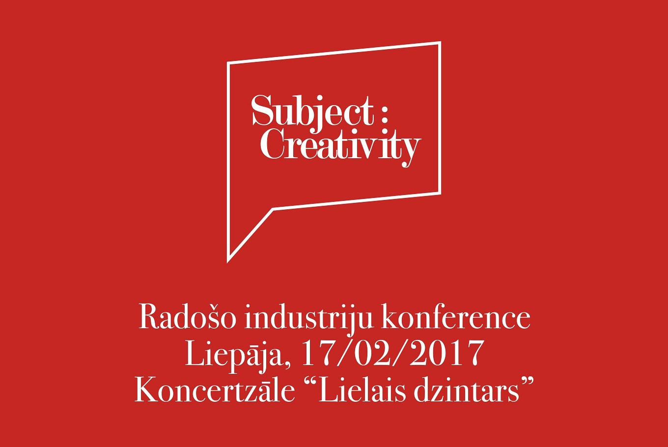 Aicina laicīgi pieteikties konferencei “Subject: Creativity”