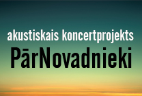 Koncertprojekts ”PārNovadnieki” dodas Latvijas ceļos!