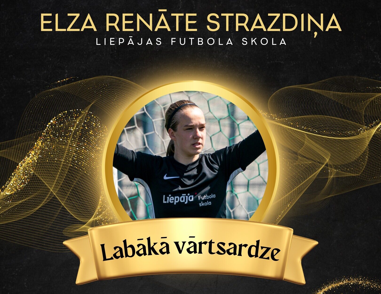 Labākā vārtsardze – Elza Renāte Strazdiņa
