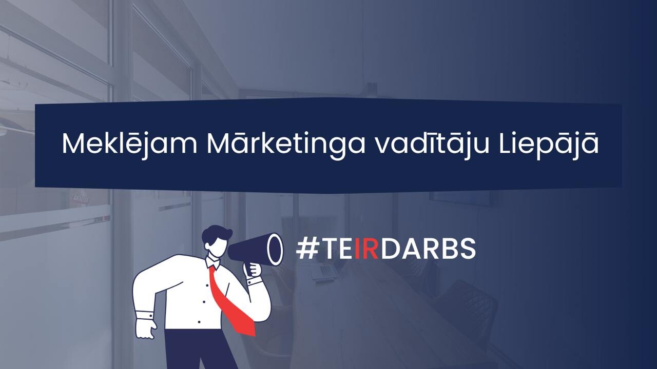 Meklējam mārketinga vadītāju Liepājā