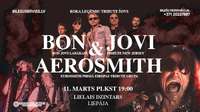 “Bon Jovi” & “Aerosmith” – roka leģendu veltījuma šovs Liepājā!