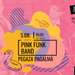 Pink Funk Band Pegaza Pagalmā