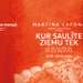 Martinas Lafonas (Martine Lafon) izstāde ”Kur saulīte ziemu tek”
